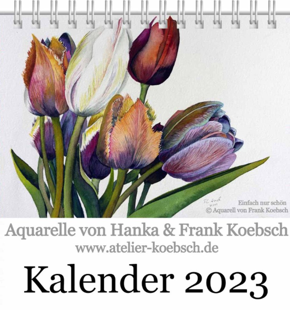 Kalender 2023 mit einer Auswahl von Aquarellen von Hanka & Frank Koebsch